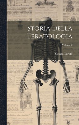 Storia Della Teratologia; Volume 2 1