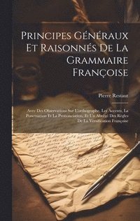 bokomslag Principes Gnraux Et Raisonns De La Grammaire Franoise