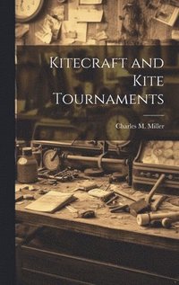 bokomslag Kitecraft and Kite Tournaments