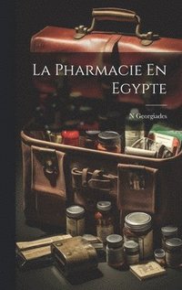 bokomslag La Pharmacie En Egypte