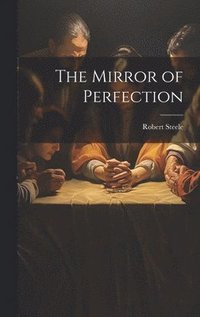 bokomslag The Mirror of Perfection