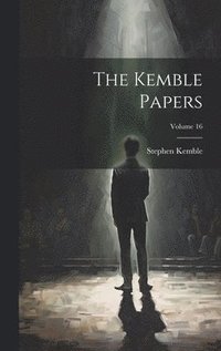 bokomslag The Kemble Papers; Volume 16