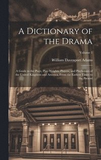 bokomslag A Dictionary of the Drama