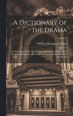 A Dictionary of the Drama 1