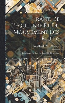 Traité De L'équilibre Et Du Mouvement Des Fluids