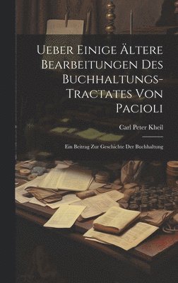 bokomslag Ueber Einige ltere Bearbeitungen Des Buchhaltungs-Tractates Von Pacioli