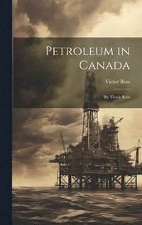 bokomslag Petroleum in Canada