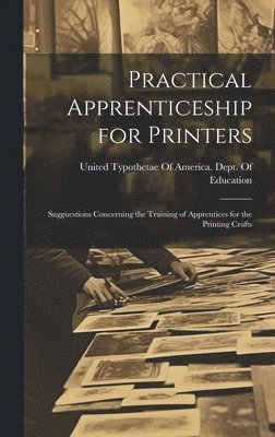 Practical Apprenticeship for Printers 1