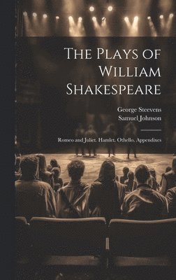 bokomslag The Plays of William Shakespeare