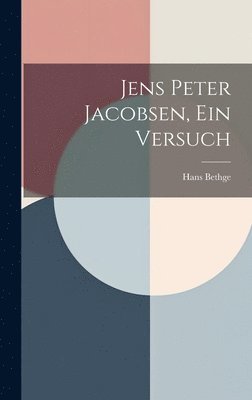 bokomslag Jens Peter Jacobsen, Ein Versuch