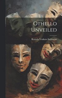 bokomslag Othello Unveiled