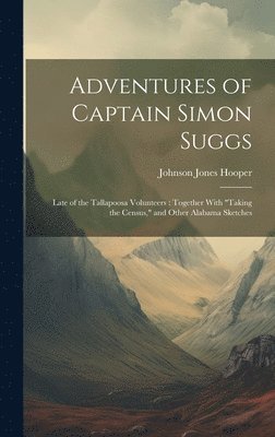 bokomslag Adventures of Captain Simon Suggs