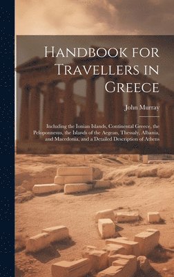 John Murray - Handbook for Travellers in Greece, Inbunden