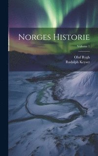 bokomslag Norges Historie; Volume 1