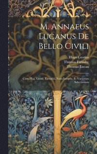 bokomslag M. Annaeus Lucanus De Bello Civili