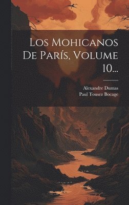 Los Mohicanos De Pars, Volume 10... 1