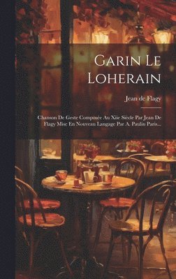 bokomslag Garin Le Loherain