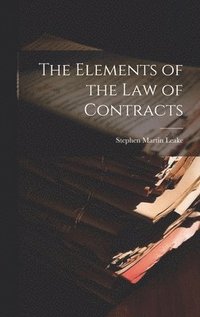 bokomslag The Elements of the Law of Contracts