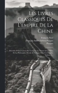 bokomslag Les Livres Classiques De L'empire De La Chine