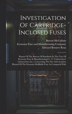 bokomslag Investigation Of Cartridge-inclosed Fuses