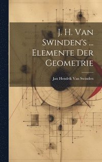 bokomslag J. H. Van Swinden's ... Elemente Der Geometrie