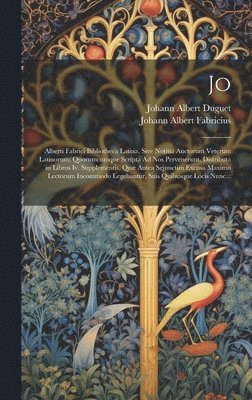 Johann Albert Fabricius, Johann Albert Duguet - Jo, Inbunden