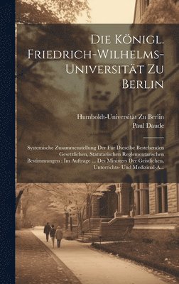 Humboldt-Universität Zu Berlin, Paul Daude - Königl. Friedrich-Wilhelms-Universität Zu Berlin, Inbunden