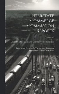 bokomslag Interstate Commerce Commission Reports