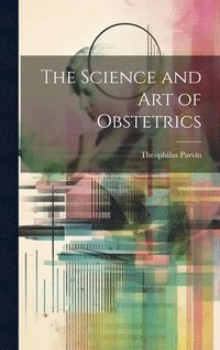 bokomslag Science and Art of Obstetrics