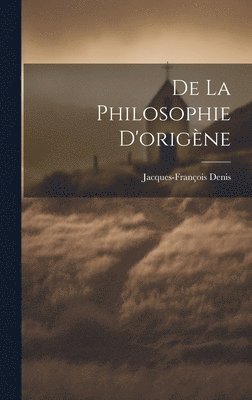 bokomslag De La Philosophie D'origne