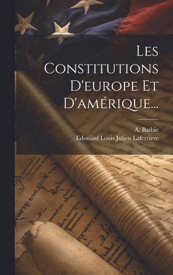 bokomslag Les Constitutions D'europe Et D'amrique...