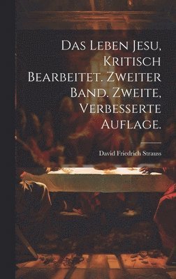 David Friedrich Strauss - Leben Jesu, kritisch bearbeitet. Zweiter Band. Zweite, verbesserte Auflage., Inbunden