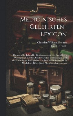 bokomslag Medicinisches Gelehrten-lexicon