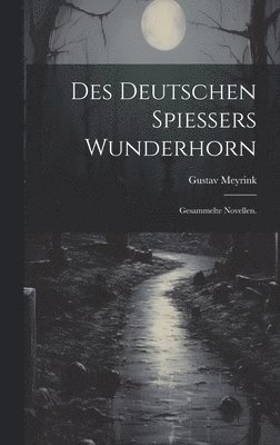 bokomslag Des deutschen Spiessers Wunderhorn