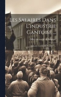 bokomslag Les Salaires Dans L'industrie Gantoise ...
