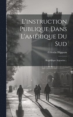 bokomslag L'instruction Publique Dans L'amrique Du Sud