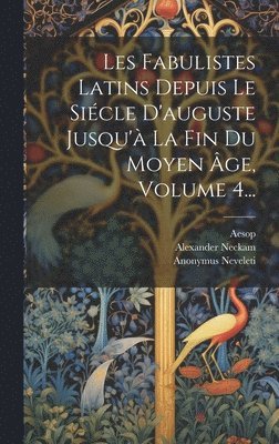 Léopold Hervieux, Phaedrus, Walter (of England - Les Fabulistes Latins Depuis Le Siécle D'auguste Jusqu'à La Fin Du Moyen Âge, Volume 4..., Inbunden