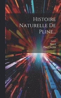 bokomslag Histoire Naturelle De Pline...