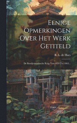 Eenige Opmerkingen Over Het Werk Getiteld 1