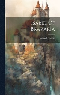 bokomslag Isabel Of Bravaria