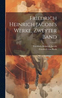 Friedrich Heinrich Jacobi's Werke, zweyter Band 1
