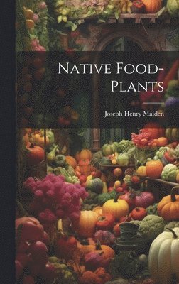 bokomslag Native Food-plants