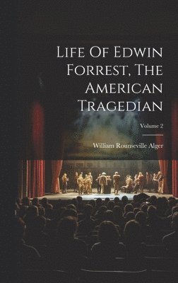 bokomslag Life Of Edwin Forrest, The American Tragedian; Volume 2