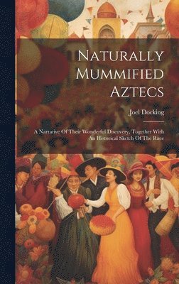 Naturally Mummified Aztecs 1