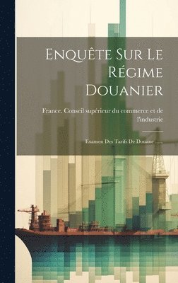 bokomslag Enqute Sur Le Rgime Douanier