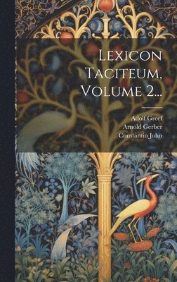 Lexicon Taciteum, Volume 2... 1