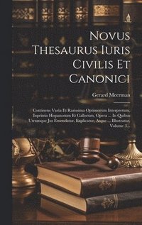 bokomslag Novus Thesaurus Iuris Civilis Et Canonici