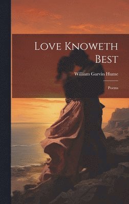 bokomslag Love Knoweth Best