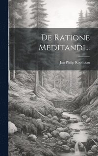 bokomslag De Ratione Meditandi...