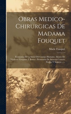 bokomslag Obras Medico-chirurgicas De Madama Fouquet